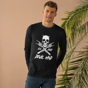 Be Crazy Longsleeve Tee