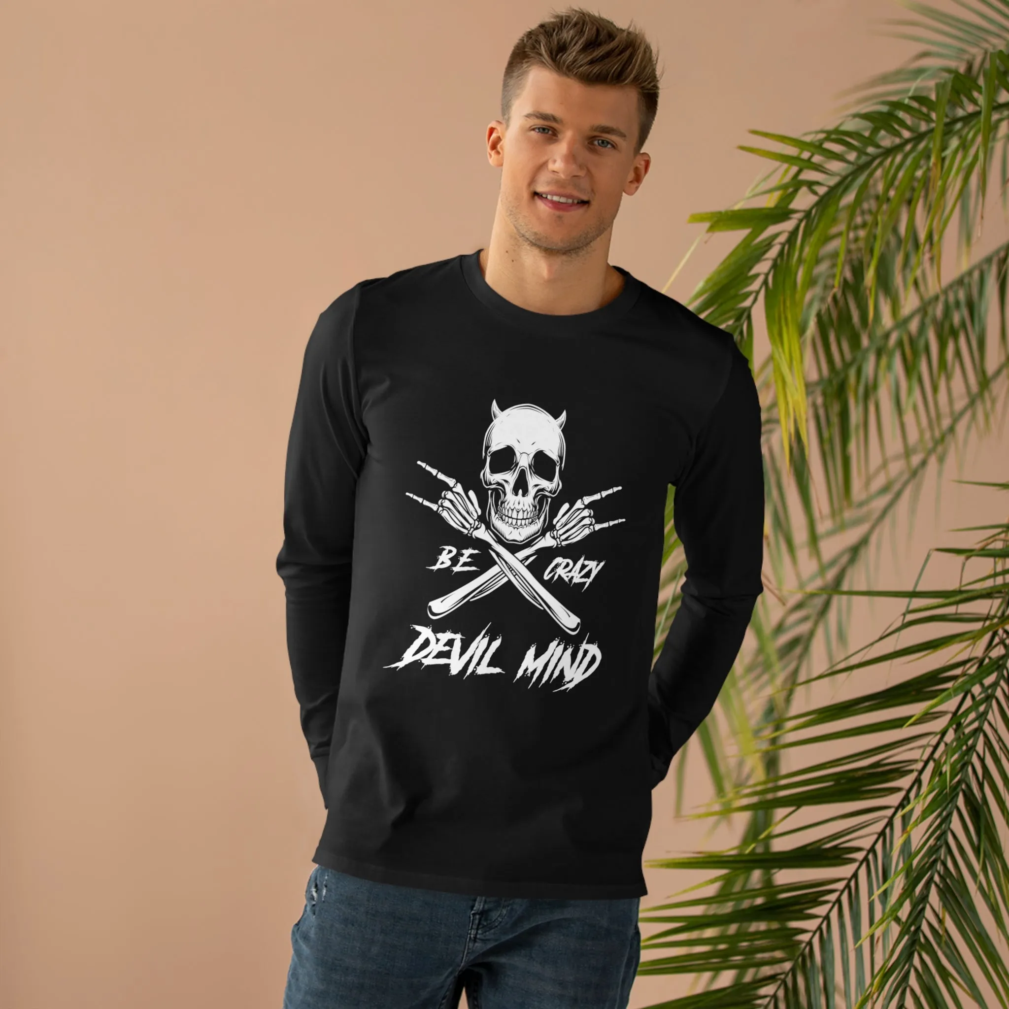Be Crazy Longsleeve Tee