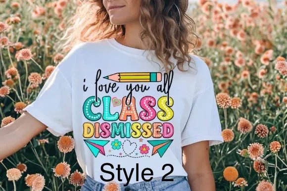 Class Dismissed shirt