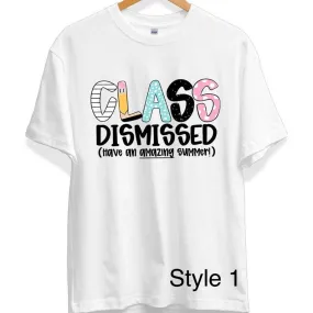 Class Dismissed shirt