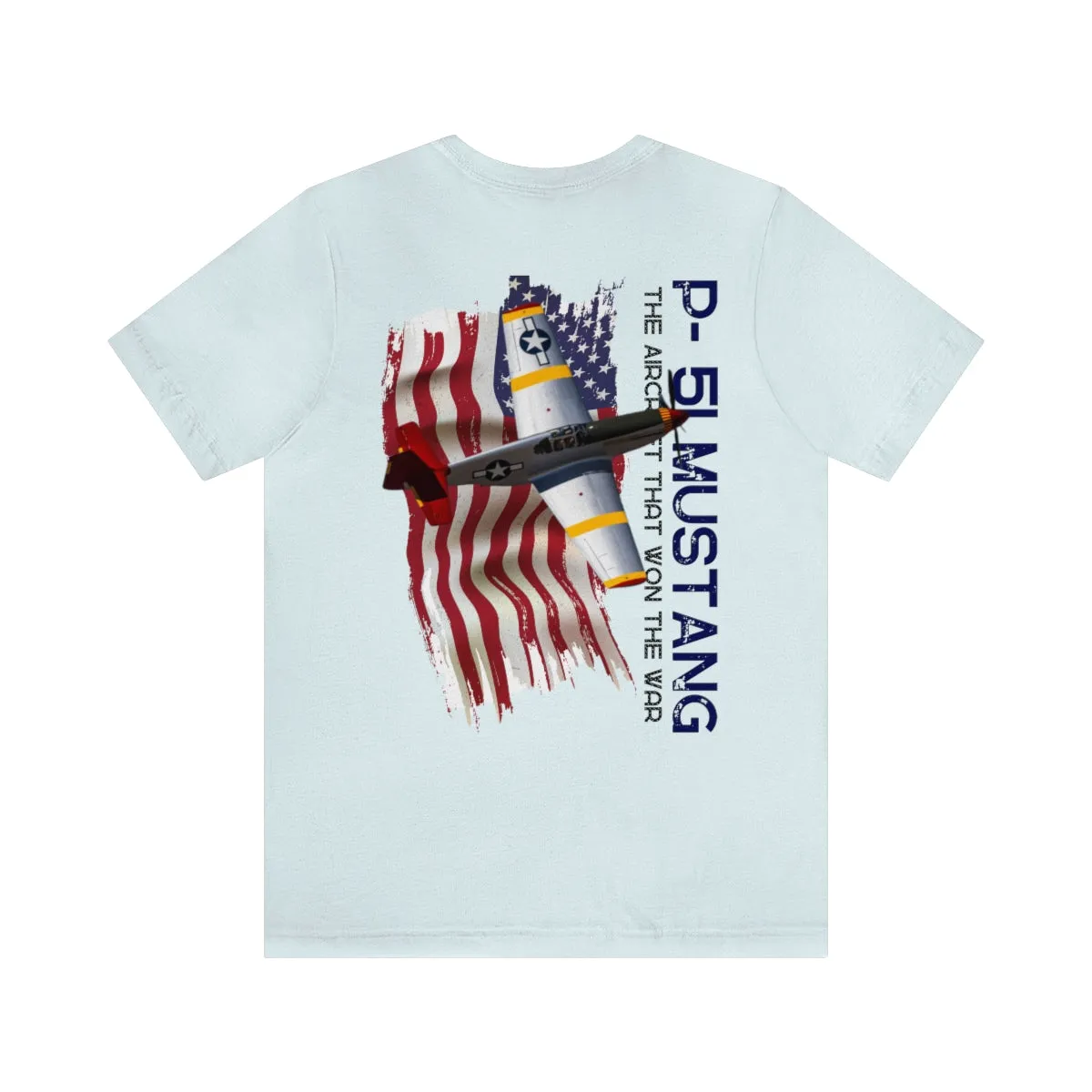Military T-shirt P-51 Mustang Aircraft , American made, American Flag, Patriotic